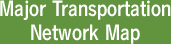 Major Transportation Network Map
